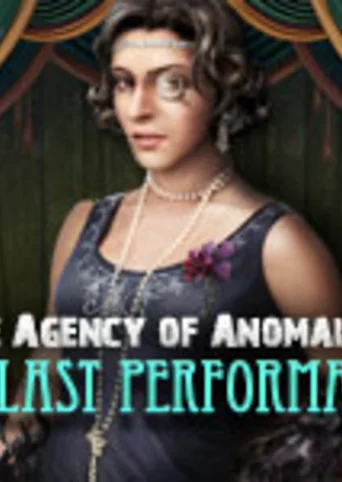 The Agency of Anomalies: The Last Performance