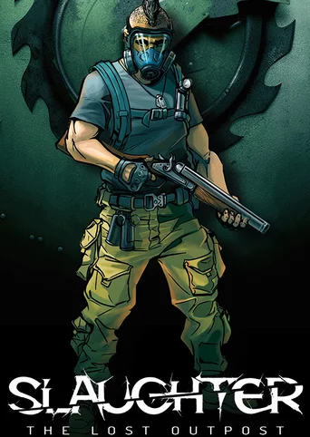 Slaughter: The Lost Outpost