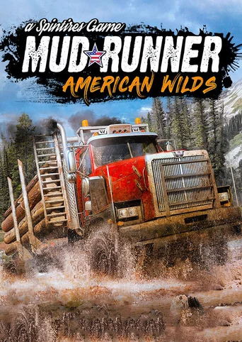 Spintires: MudRunner - American Wilds Edition