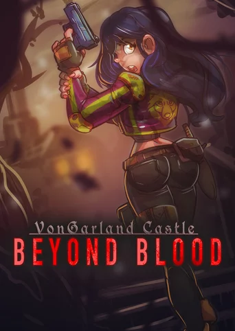 VonGarland Castle: Beyond Blood