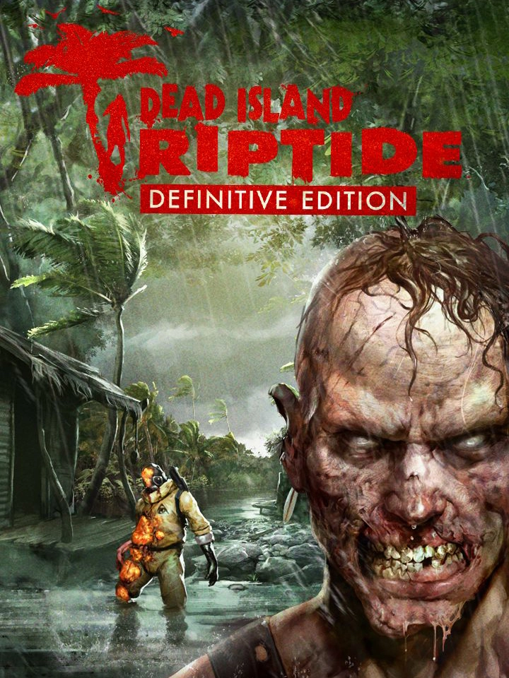 Dead Island: Riptide - Definitive Edition