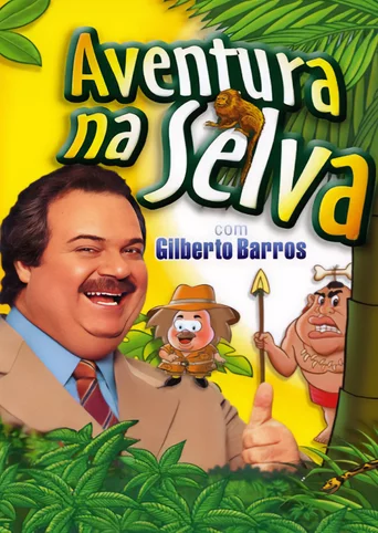 Aventura na Selva com Gilberto Barros