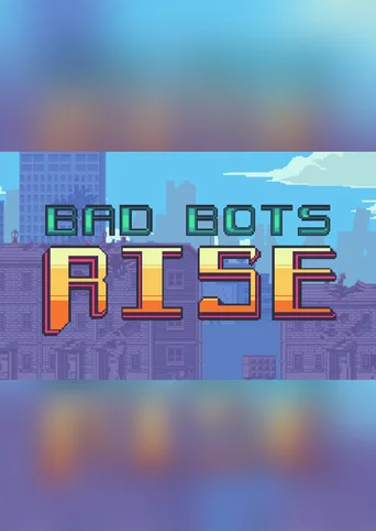 Bad Bots Rises