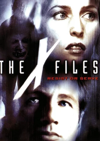 The X-Files: Resist or Serve