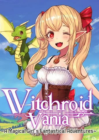 Witchroid Vania: A Magical Girl’s Fantastical Adventures