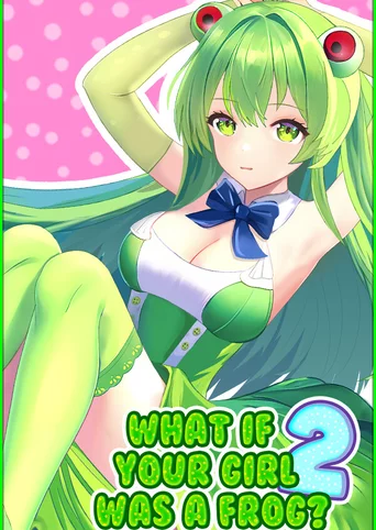 What If Your Girl Was a Frog 2