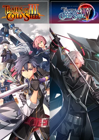 The Legend of Heroes: Trails of Cold Steel III / The Legend of Heroes: Trails of Cold Steel IV