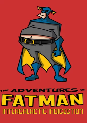 The Adventures of Fatman: Intergalactic Indigestion