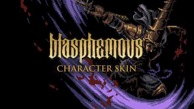 blasphemous skins