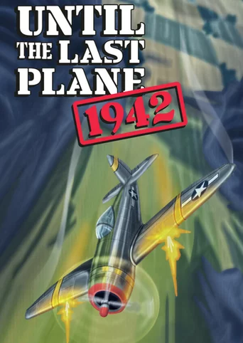Until the Last Plane 1942