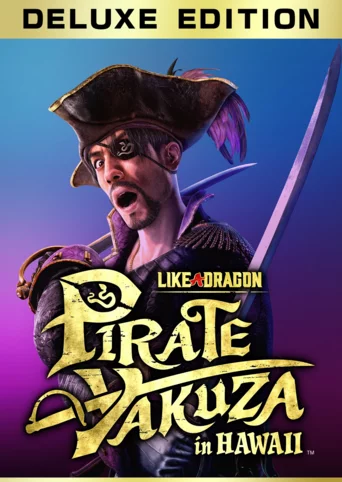 Like a Dragon: Pirate Yakuza in Hawaii - Deluxe Edition