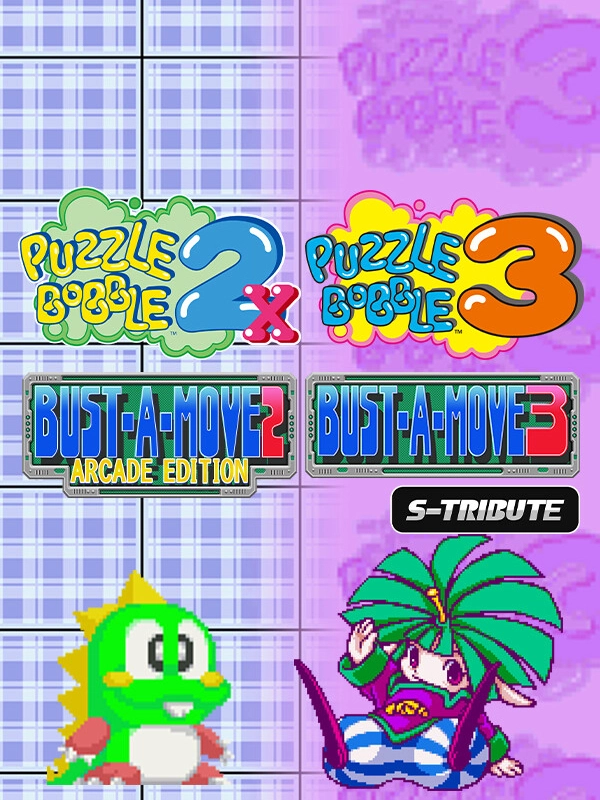 Puzzle Bobble 2X/Bust-A-Move 2: Arcade Edition & Puzzle Bobble 3/Bust-A-Move 3: S-Tribute