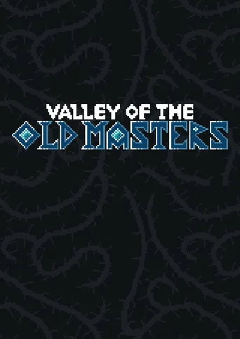 Valley of the Old Masters