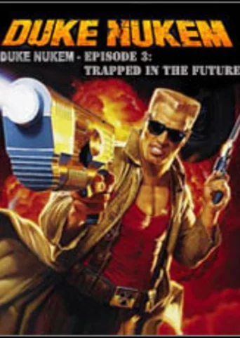 Duke Nukem: Episode 3 - Trapped in the Future