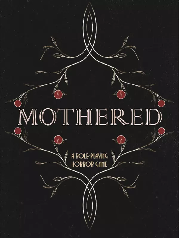 Mothered
