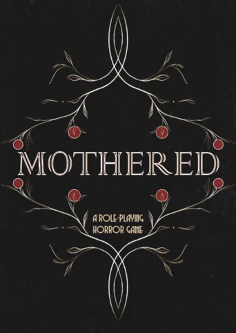 Mothered