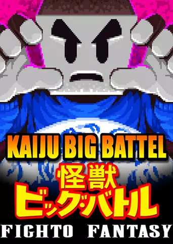 Kaiju Big Battel: Fighto Fantasy