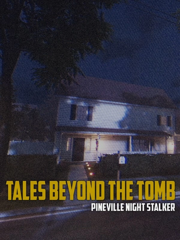 Tales Beyond the Tomb: Pineville Night Stalker