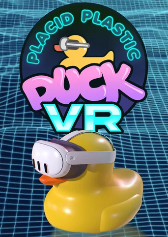 Placid Plastic Duck VR