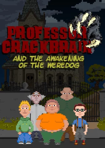 Professor Crackbrain: And the Awakening of the Weredog