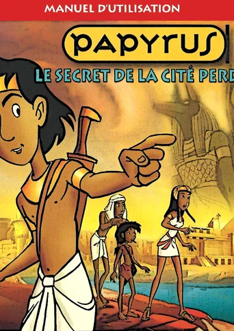 Papyrus: Le Secret de la Cité Perdue