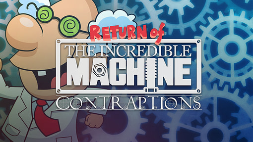 return of the incredible machine contraptions