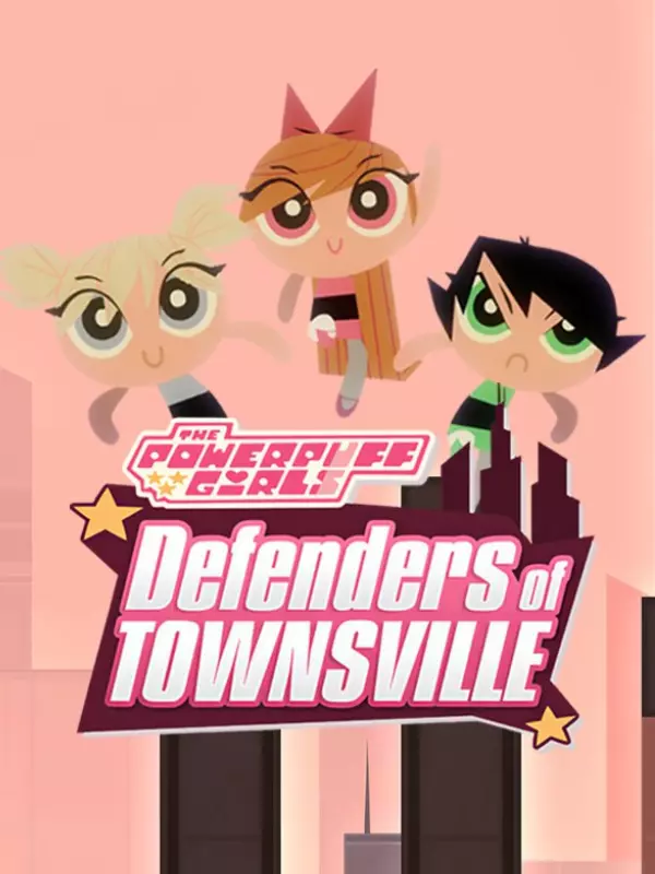 The Powerpuff Girls: Defenders of Townsville