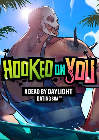 Hooked on You: A Dead by Daylight Dating Sim