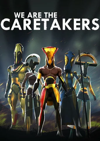 We Are the Caretakers