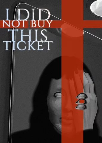 I Did Not Buy This Ticket