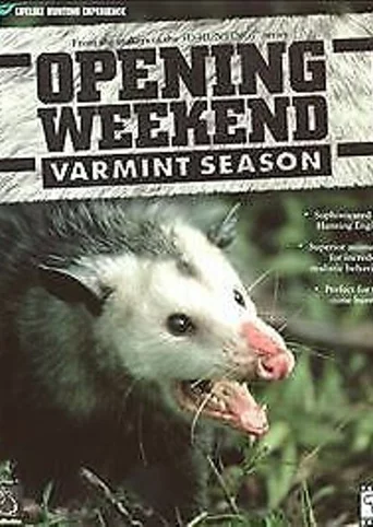 Opening Weekend - Varmint Season