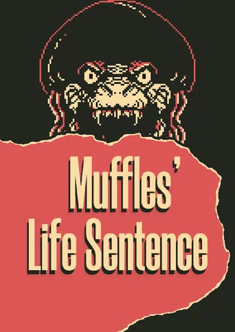 Muffles' Life Sentence
