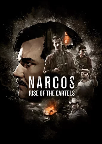 Narcos: Rise of the Cartels