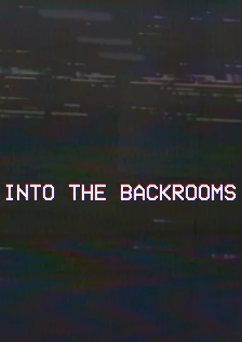 Into the Backrooms