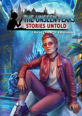The Unseen Fears: Stories Untold - Collector's Edition