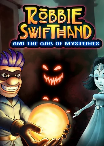 Robbie Swifthand and the Orb of Mysteries