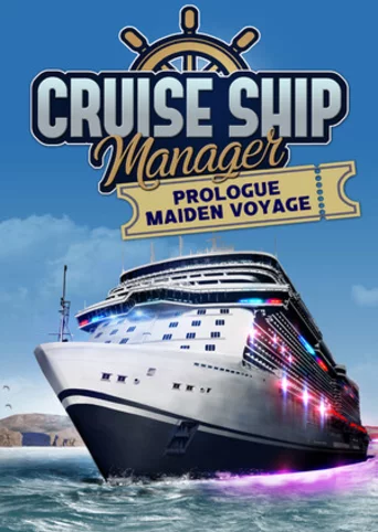 Cruise Ship Manager: Prologue - Maiden Voyage