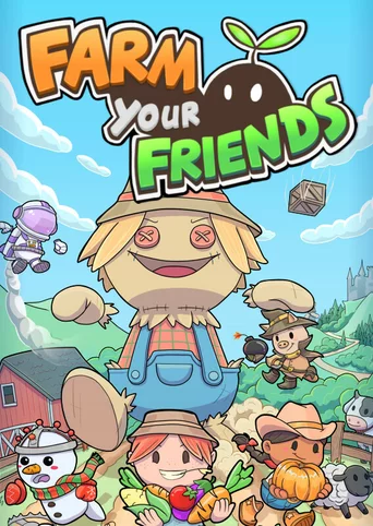 Farm Your Friends