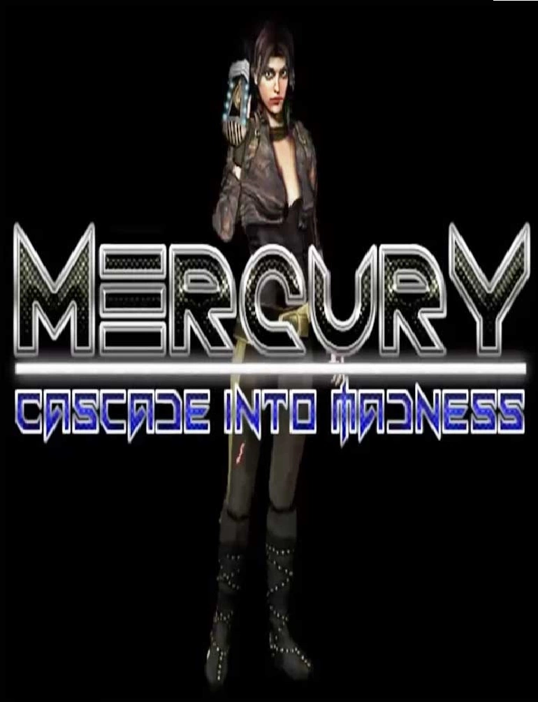Mercury: Cascade into Madness