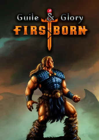 Guile & Glory: Firstborn