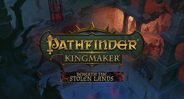 DLC: Pathfinder: Kingmaker - Beneath The Stolen Lands