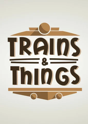 Trains & Things