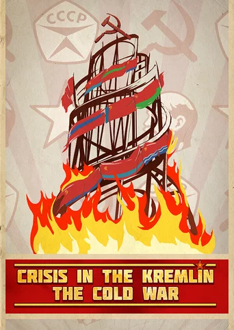 Crisis in the Kremlin: The Cold War