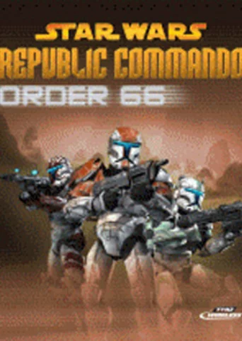 Star Wars: Republic Commando - Order 66