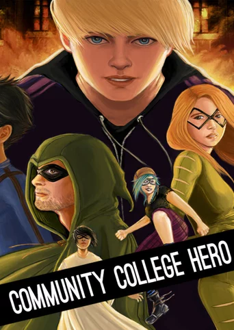 Community College Hero: Trial by Fire