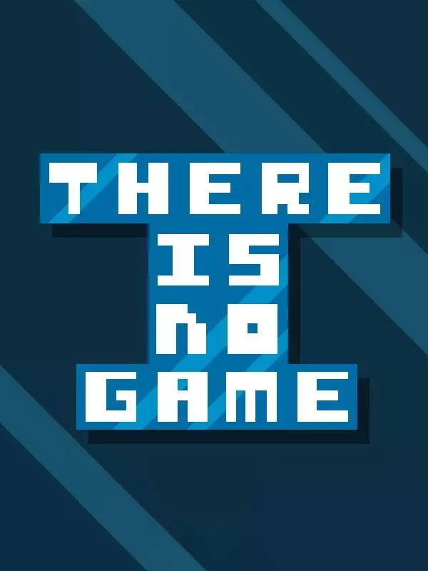 There Is No Game
