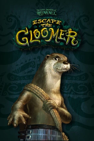 The Lost Legends of Redwall: Escape the Gloomer