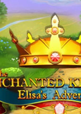 The Enchanted Kingdom: Elisa's Adventure