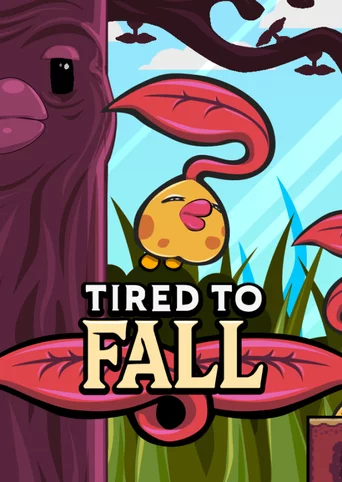 Tired to Fall