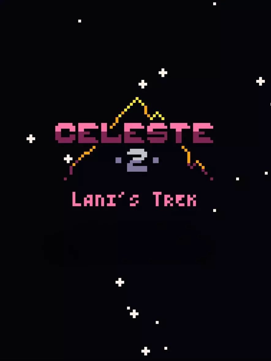 Celeste Classic 2: Lani's Trek